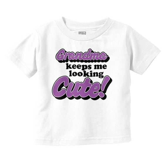 Grandma Keeps Me Looking Cute Funny Toddler Boy Girl T Shirt Infant Toddler Brisco Brands 24M