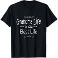 thumbnail image 1 of Grandma Life Is The Best Life Print for Grandma Gift T-Shirt, 1 of 3