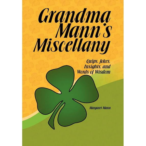 Grandma Mann's Miscellany, (Hardcover)
