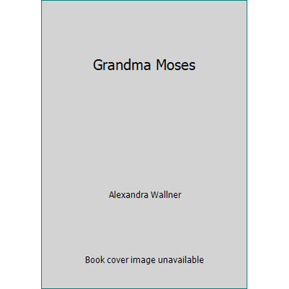 Pre-Owned Grandma Moses (Paperback) 0439715091 9780439715096
