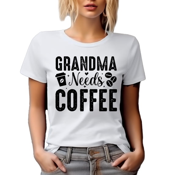 Grandma Needs Coffee, Grandmother or Grandmom Birthday or Mother's Day, White T-Shirt, Small