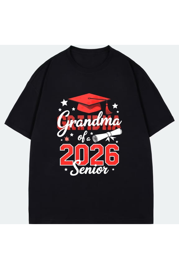 Grandma Of A 2026 Senior Graduation T Shirt Black Grad Cap And Diploma Design For Graduation Celebration