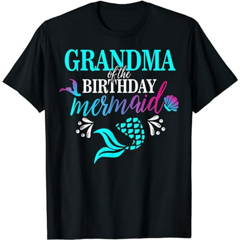 Grandmother Of The Birthday Mermaid Matching Family T-Shirt Grandmother Of The Birthday Mermaid Matching Family T-Shirt