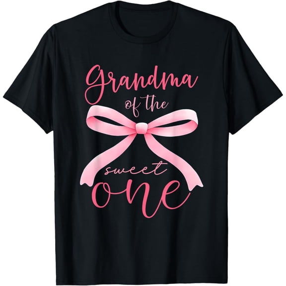 Grandma Of The Sweet One 1St Birthday Coquette Pink Bow Unisex Men Women T-Shirt S-5Xl - Best Birthday Gifts