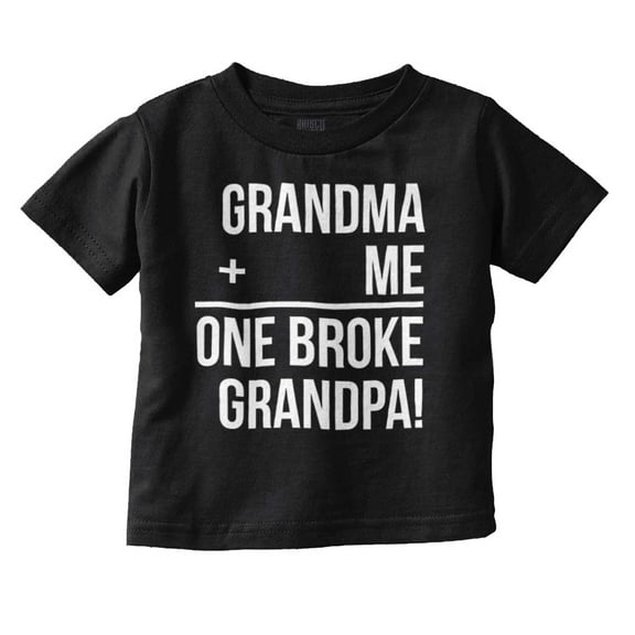 Grandma Plus Me Is One Broke Grandpa Toddler Boy Girl T Shirt Infant Toddler Brisco Brands 12M