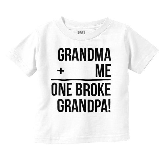 Grandma Plus Me Is One Broke Grandpa Toddler Boy Girl T Shirt Infant Toddler Brisco Brands 5T