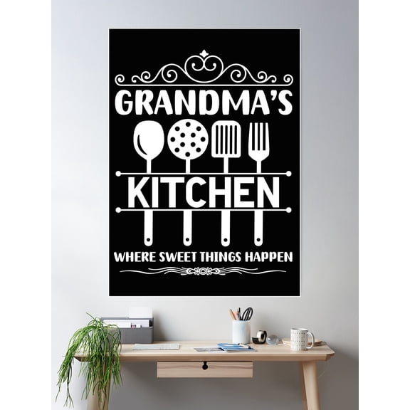 Grandma'S Kitchen, Where Sweet Things Happen. Grandmas Kitchen Gift, Poster Wall Art, Modern Wall Decor For Living Room Bedroom, 24x36 UNFRAMED
