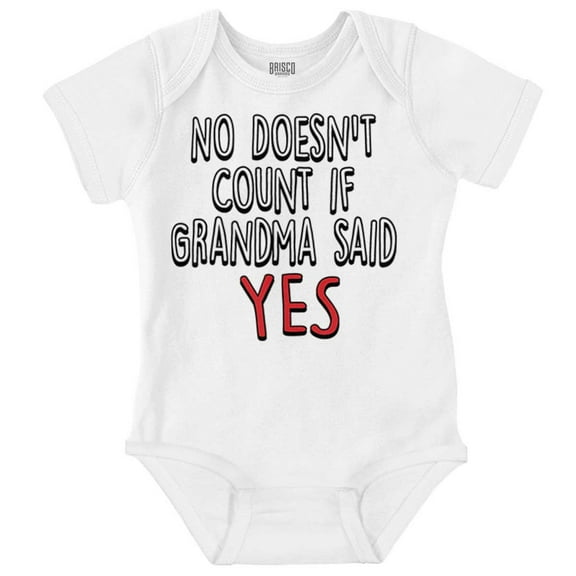 Grandma Said Yes Funny Grandchild Romper Boys or Girls Infant Baby Brisco Brands 24M