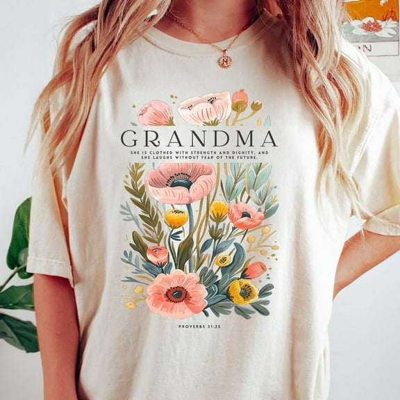 Grandma Shirt, Floral Print Grandma Shirt, Proverbs 31:25 Christian Shirt, Gift For Grandma, Mother'S Day Grandma Unisex S-5XL Hot Trending Shirt, Vintage Birthday Gift