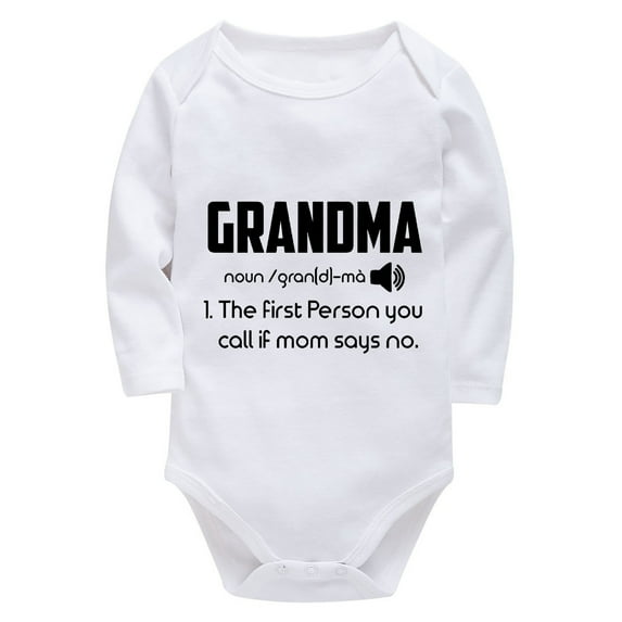 Grandma The First Person You Call If Mom Says No Infant Onsies Long Sleeve Take Home Outfit for Baby Girl White Baby Boy Sum