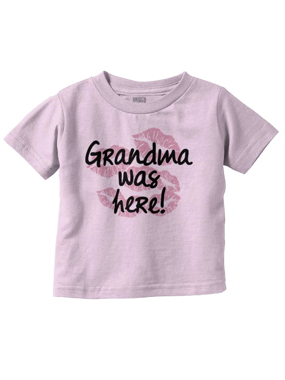 Grandma Was Here Kisses Love Funny Toddler Boy Girl T Shirt Infant Toddler Brisco Brands 12M