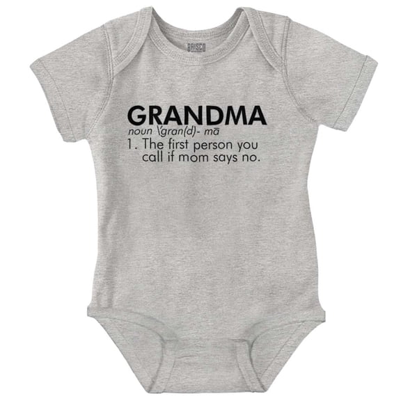 Grandma When Mom Says No Grandchild Romper Boys or Girls Infant Baby Brisco Brands 18M