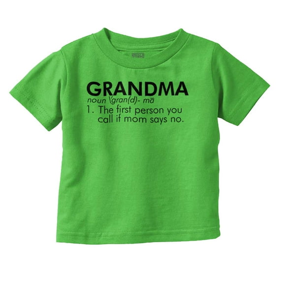 Grandma When Mom Says No Grandchild Toddler Boy Girl T Shirt Infant Toddler Brisco Brands 4T