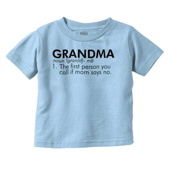 Grandma When Mom Says No Grandchild Toddler Boy Girl T Shirt Infant Toddler Brisco Brands 5T