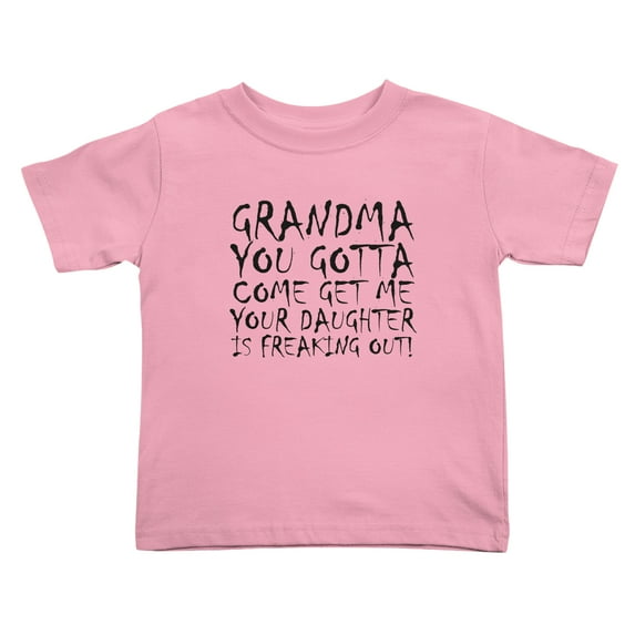 Grandma You Gotta Come Get Me Your Daughter Is Freaking Out Cute Toddler T Shirts for Boys Girls (Pink, Youth L)