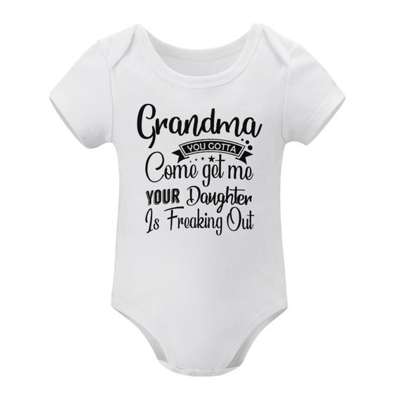Grandma You Gotta Come Get Your Daughter - Baby Clothes - Funny Newborn Bodysuit Outfits for Boys And Girls White-style-1 18months