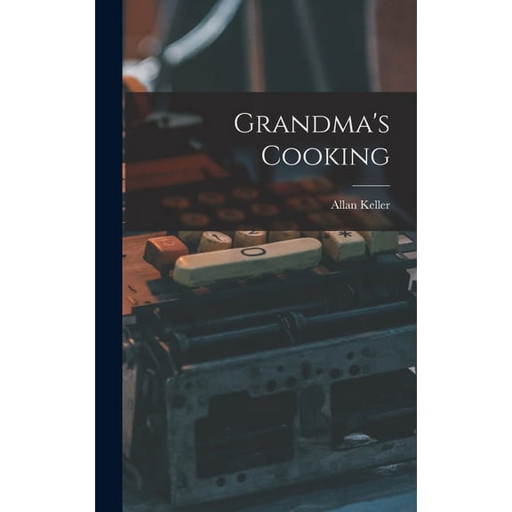 Grandma's Cooking, (Hardcover)