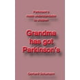 thumbnail image 1 of Grandma has got ParkinsonÂ´s: ParkinsonÂ´s made understandable to children, (Paperback), 1 of 1