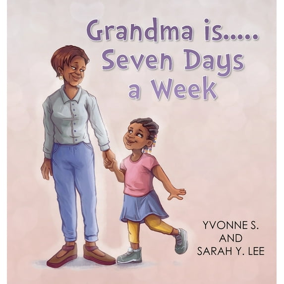 Grandma is...Seven Days a Week (Hardcover)