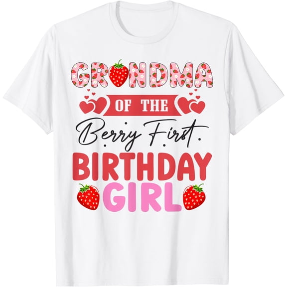 Grandma of The Berry First Birthday Girl Sweet Strawberry T-Shirt