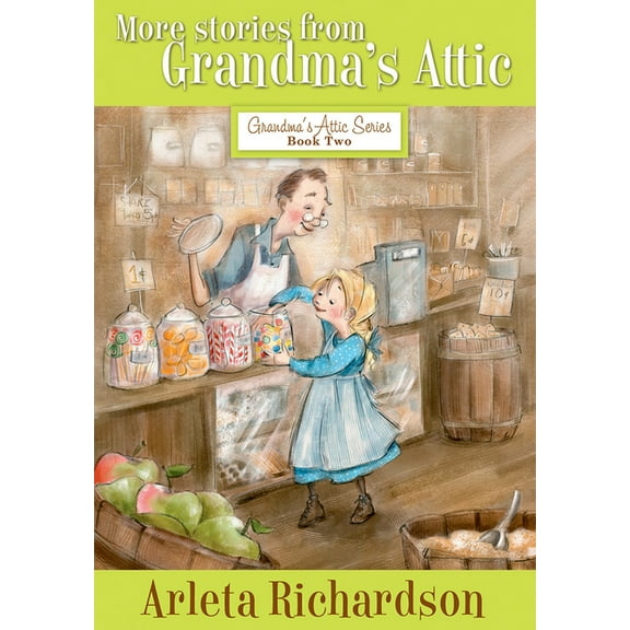Grandma's Attic Series: More Stories from Grandma's Attic (Series #2) (Paperback)