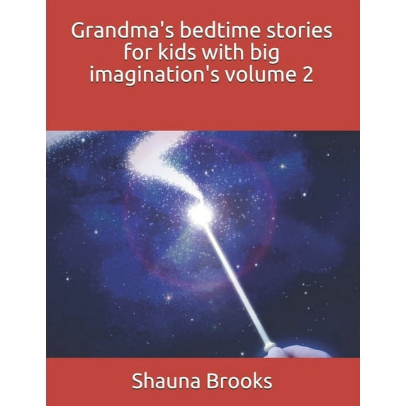 Grandma's Bedtime Stories for Kids with Grandma's bedtime stories for kids with big imagination's volume 2, (Paperback)