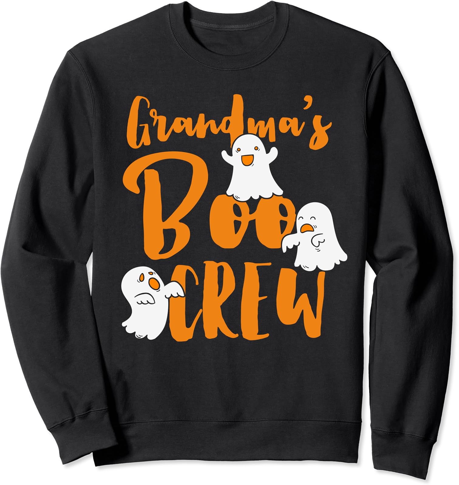 Grandma's Boo Crew Grandma's Crew Happy Holiday Costume Sweatshirt All ...