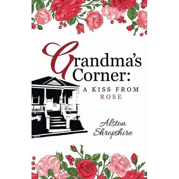 Grandma's Corner: A Kiss From Rose, (Paperback)