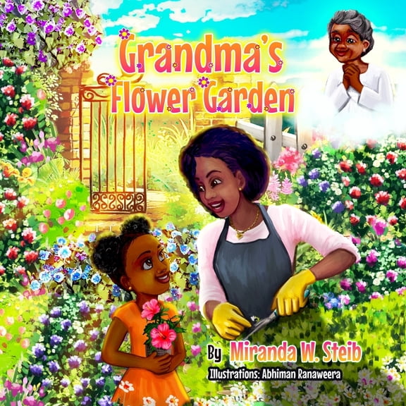 Grandma's Flower Garden: A Book to Help Children Understand Death and Memorialize Loved Ones, (Paperback)