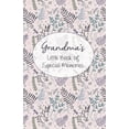 thumbnail image 1 of Grandma's Little Book of Special Memories: Memories and Keepsake for grandchildren, (Paperback), 1 of 1