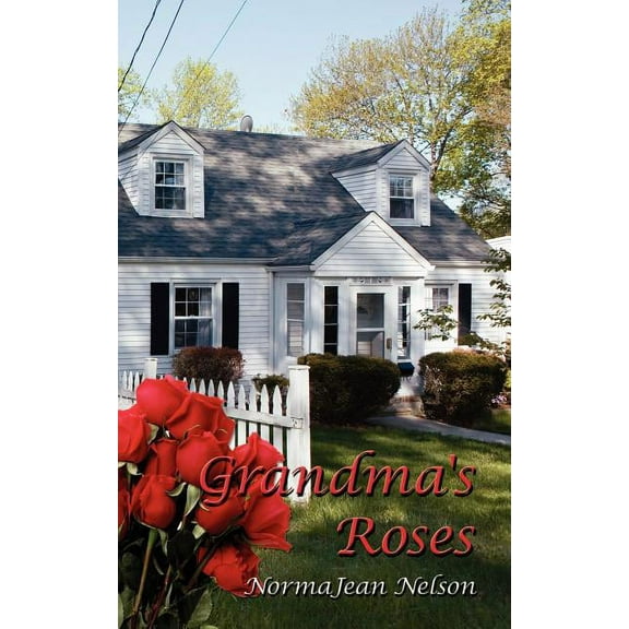 Grandma's Roses, (Paperback)