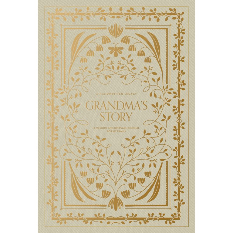 Grandma&rsquo;s Story : A Memory and Keepsake Journal for My Family 