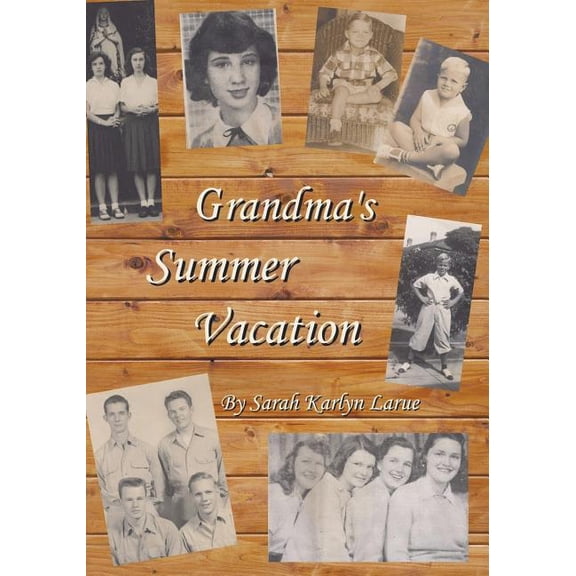 Grandma's Summer Vacation, (Paperback)