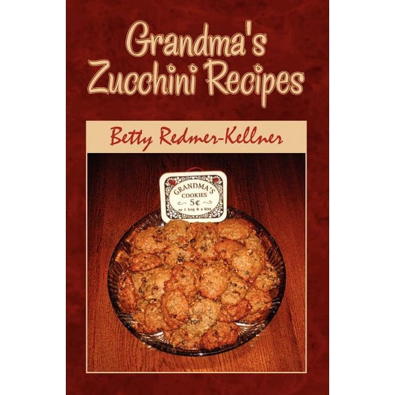 Grandma's Zucchini Recipes (Paperback)