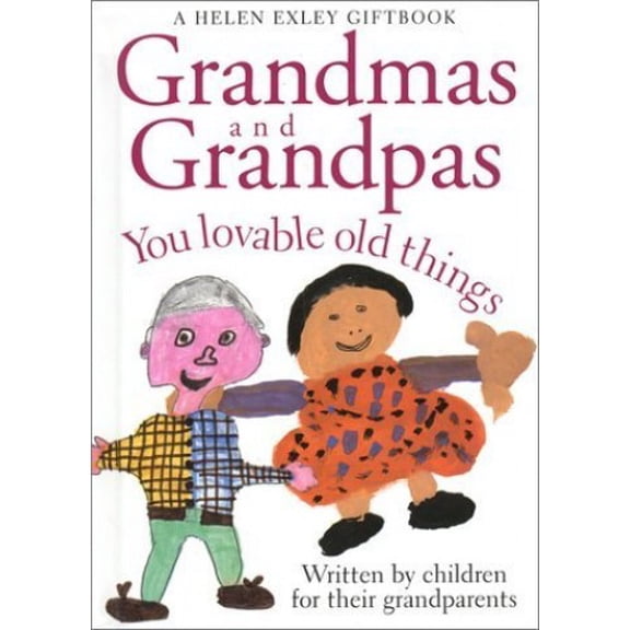 Pre-Owned Grandmas and Grandpas: You Lovable Old Things (Hardcover) 1861872046 9781861872043