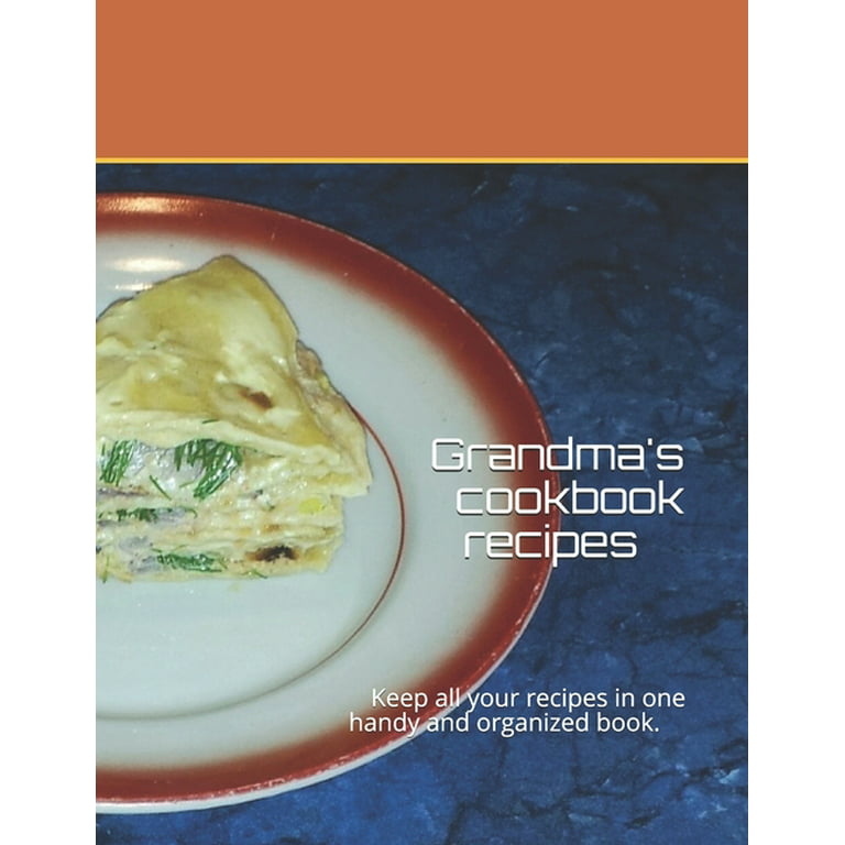 Recipe Keepsake Book From Grandmother: Create Your Own Recipe Book  (Hardcover)