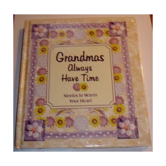 Pre-Owned Grandmas Always Have Time (Stories to Warm the Heart) Paperback