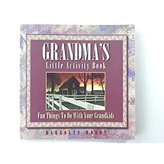 Pre-Owned Grandma's Little Activity Book Fun Things to Do With Your Grandkids (Paperback) 1562920685 9781562920685