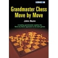 thumbnail image 1 of Pre-Owned Grandmaster Chess Move by Move (Paperback) 1904600344 9781904600343, 1 of 1