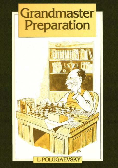 Grandmaster Preparation by Lyev Polugayevsky; Kenneth P. Neat, Paperback