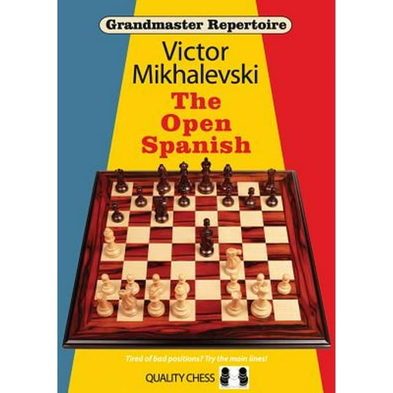 Pre-Owned Grandmaster Repertoire 13 - The Open Spanish (Paperback 9781907982446) by Victor Mikhalevski