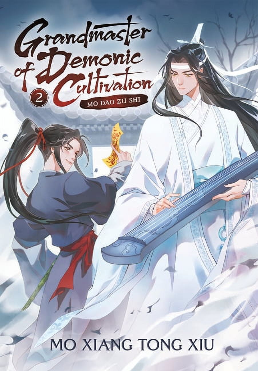 Grandmaster of Demonic Cultivation: Mo Dao Zu Shi (Novel): Grandmaster of  Demonic Cultivation: Mo Dao Zu Shi (Novel) Vol. 2 (Series #2) (Paperback)