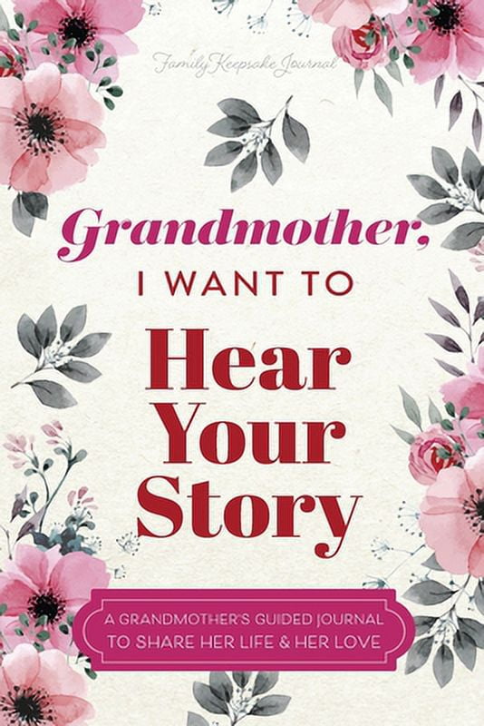 Grandmother, I Want to Hear Your Story Jeffrey Mason Paperback