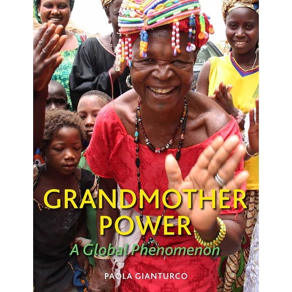 Grandmother Power : A Global Phenomenon (Hardcover)