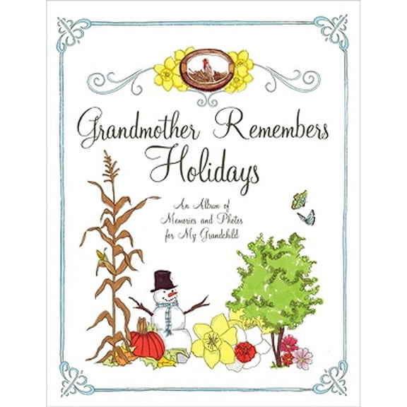 Pre-Owned Grandmother Remembers Holidays: An Album of Memories and Photos for My Grandchild (Hardcover) 1584798416 9781584798415