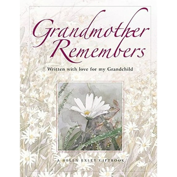 Grandmother Remembers: Written with Love for My Grandchild (Hardcover) by Helen Exley