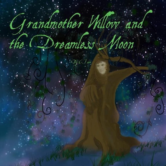 Grandmother Willow: Grandmother Willow and The Dreamless Moon (Series #1) (Paperback)