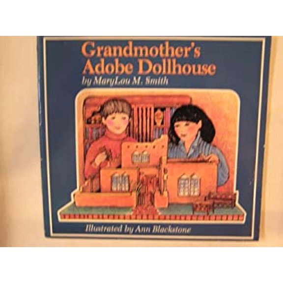 Pre-Owned Grandmother's Adobe Dollhouse (Paperback) 0937206075 9780937206072