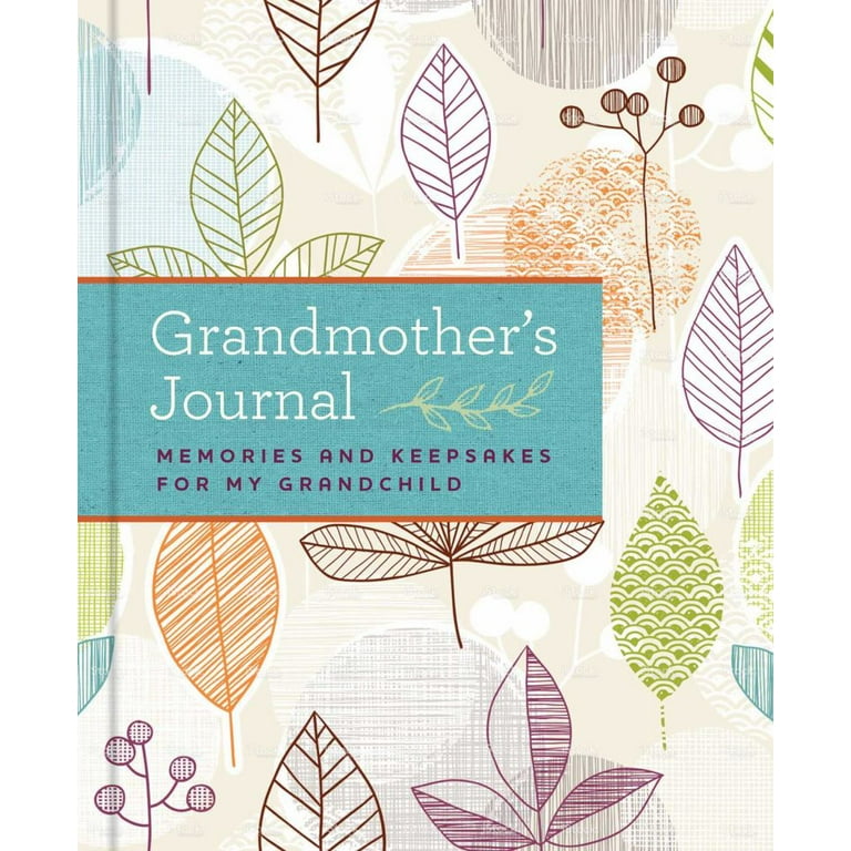 Grandmother’s Journal: Memories and Keepsakes for My Grandchild