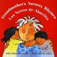 thumbnail image 1 of Grandmother's Nursery Rhymes/Las Nanas de Abuelita: Lullabies, Tongue Twisters, and Riddles from South America/Canciones de Cuna, Trabalenguas Y Adivinanzas de Suramérica (Paperback), 1 of 2